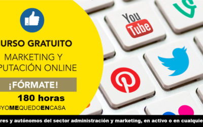 CURSO DE MARKETING Y REPUTACIÓN ONLINE 180 horas 100% Gratuito · #YOMEQUEDOENCASA  #FORMATEENCASA